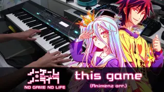 this game (Animenz arr.) / No Game No Life OP / Piano Cover