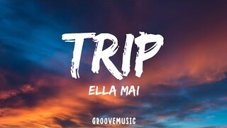 Ella Mai - Trip (Lyrics)