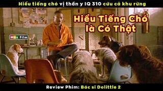 Người duy nhất trên thế giới hiểu tiếng chó - review phim Bác Sĩ Dolittle 2