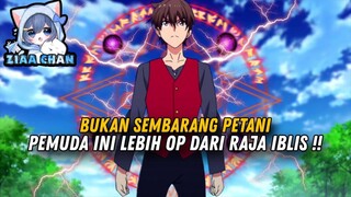 BUKAN PETANI BIASA PEMUDA INI LEBIH OVERPOWER DARI RAJA IBLIS❗️