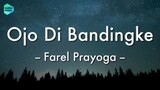 Farel Prayoga - Ojo Di Bandingke