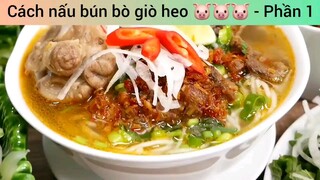 Cách nấu bún bò giò heo 🐷🐷🐷 - Phần 1