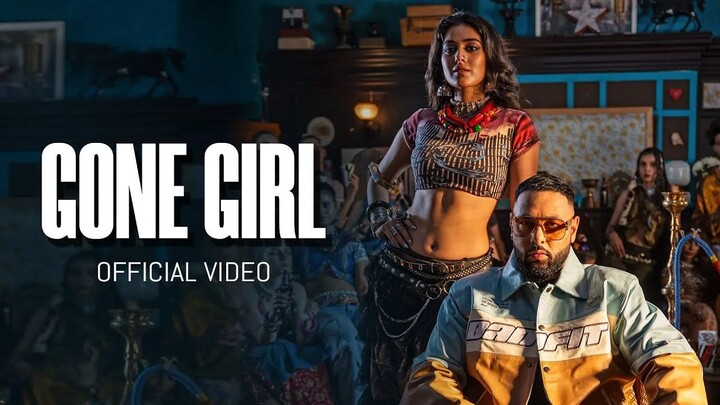 Badshah - Gone Girl (लड़की ख़राब) - Official Music Video - Payal Dev - Sakshi Va