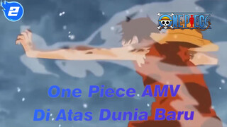 [One Piece AMV] Di Atas Dunia Baru / Keren_2