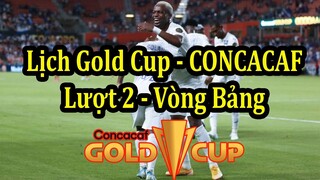 Kết Quả - Bảng Xếp Hạng Lượt Trận Thứ 1 Vòng Bảng Gold Cup 2021 (CONCACAF) - Lịch Thi Đấu Vòng 2