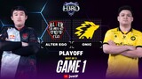AE vs ONIC GAME 1 | H3RO ESPORTS 5.0 PLAYOFF ALTER EGO vs ONIC ESPORTS