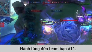 Hành từng đứa team bạn p11