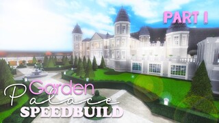 Bloxburg: Garden Palace Speedbuild Part 1