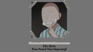 One Punch Man Opening - The Hero [SLOWED + REVERB]