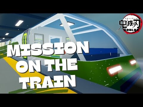 Mission On The Train | Demon Slayer : Kimetsu No Yaiba | Roblox