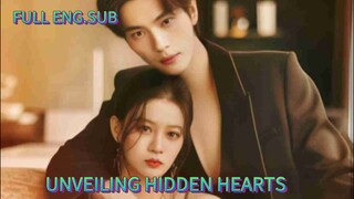 [Full Eng.Sub]"Drama Name:UNVEILING HIDDEN HEARTS
