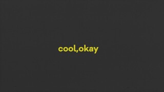 cool, okay (Original Song)