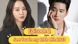 🇰🇷 See You in my 19th Life 2023 EPISODE 2| ENGLISH SUB (1080q)