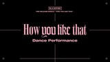 How You Like That Dance Practice Blackpink
