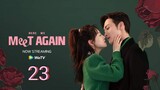 🇨🇳 Here We Meet Again (2023) | Episode 23 | Eng Sub| (三分野  第23集)