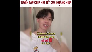 Cười xỉu với những clip Hài Tết của Hoàng Hiệp