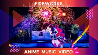 『AMV』CAN WE KISS FOREVER? | FIREWORKS