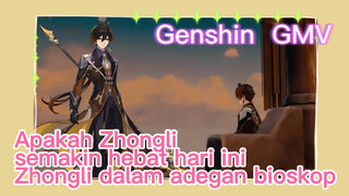 [Genshin Impact, GMV] Apakah Zhongli semakin hebat hari ini, Zhongli dalam adegan bioskop