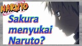 Sakura menyukai Naruto?