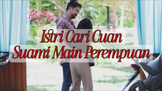 Istri Cari Cuan, Suami Main Perempuan | Drama Sinetron