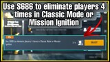 Use S686 to eliminate players 4 times in Classic Mode or Missions Ignition | C1S1 M2 Week 4 BGMI