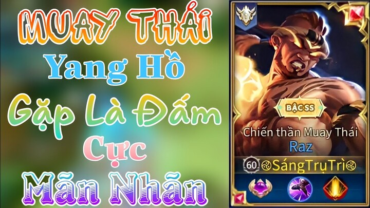 Chơi Raz Phong Cách Top Raz Đụng Là Đập Xem Cực Phê - Raz - Liên Quân Mobile