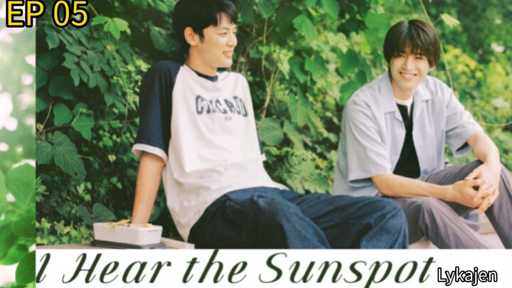 🇯🇵[BL]I  HEAR THE SUNSPOT EP 05(engsub)2024