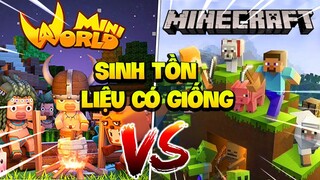 MINI WORLD SINH TỒN MỚI LIỆU CÓ NHÁI GIỐNG MINECRAFT ?