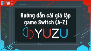 Hướng dẫn cài giả lập game Nintendo Switch trên PC - Yuzu Tutorial