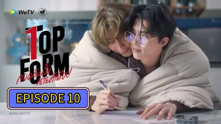 🇹🇭 (EngSub) T o p  F o r m Episode 10