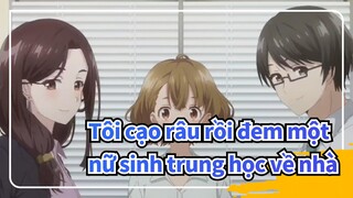 [Tôi cạo râu rồi đem một nữ sinh trung học về nhà]OP và ED