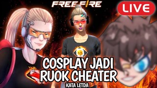 [LIVE] Cosplay Jadi Ruok KW !! Sang Cheater Kalo Kata Bang Letda !!