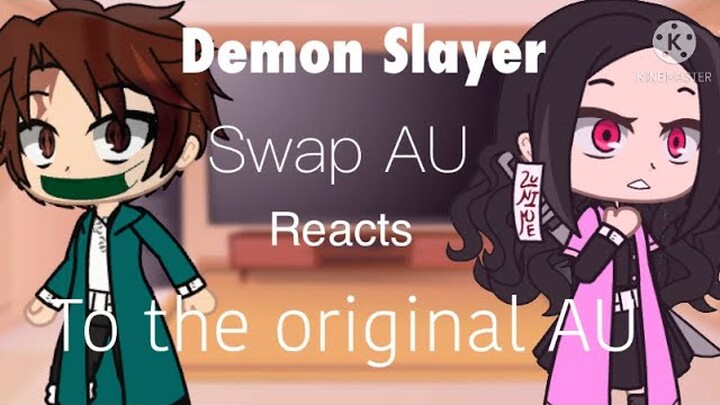 Role swap au reacts to original au (demon slayer)