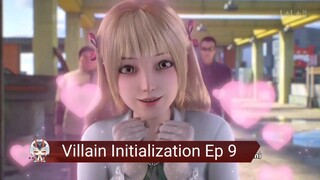 Villain Initialization Ep 9