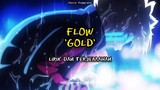 FLOW - 'GOLD' | Boruto : Naruto Next Generations Opening 10 [Lyrics + Terjemahan] (Sub Indo)