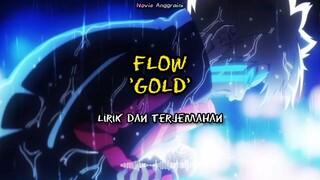 FLOW - 'GOLD' | Boruto : Naruto Next Generations Opening 10 [Lyrics + Terjemahan] (Sub Indo)