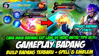 TIPS ULTI BADANG + CARA MAIN BADANG ❗ BUILD BADANG + GAMEPLAY BADANG ❗ EMBLEM & SPELL + COMBO BADANG