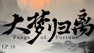 [ENG SUB] Fangs of Fortune (2024) EP.16