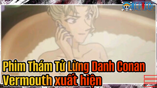 Phim Thám Tử Lừng Danh Conan
Vermouth xuất hiện