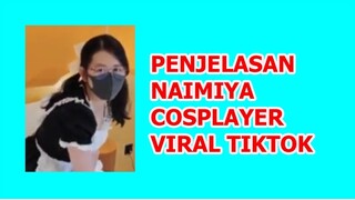 VIRAL TIKTOK NAIMIYA COSPLAYER INILAH PENJELASANYA