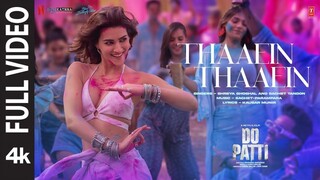 Do Patti_ Thaaein Thaaein (Full Video) Kriti S, Kajol, Shaheer, Shreya G, Sachet