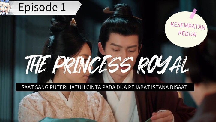 The Princess Royal, saat sang Putri Jatuh Cinta pada Dua Pejabat Istana 🔥🔥🔥