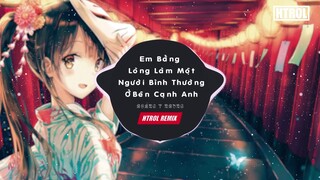 Em Bằng Lòng Làm Một Người Bình Thường Ở Bên Cạnh Anh ( Htrol Remix ) Hoàng Y Nhung