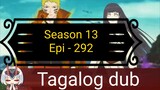 Episode 292 @ Season 13 @ Naruto shippuden @ Tagalog dub