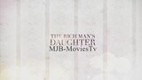The Rich Man’s Daughter - Full Episode 50