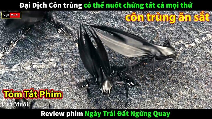 Đại Dịch Côn Trùng có thể ăn cả sắt - review phim Ngày Trái Đất Ngừng Quay