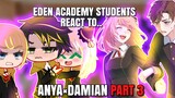 Eden academy reacts to Anya x Damian Part 3ðŸ’“||Anya x Damian||Spy x family||itsofficial_aries âœ¨