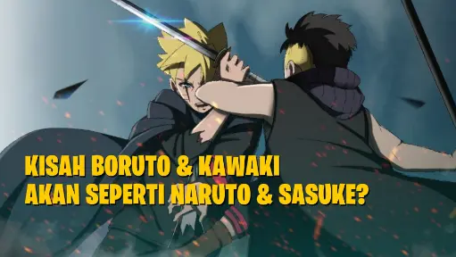 Kisah Boruto dan Kawaki Akan Seperti Naruto dan Sasuke?! Boruto AMV!