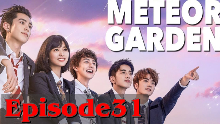 Meteor Garden 2018 Episode 31 Eng sub