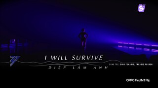 I Will Survive - Diệp Lâm Anh